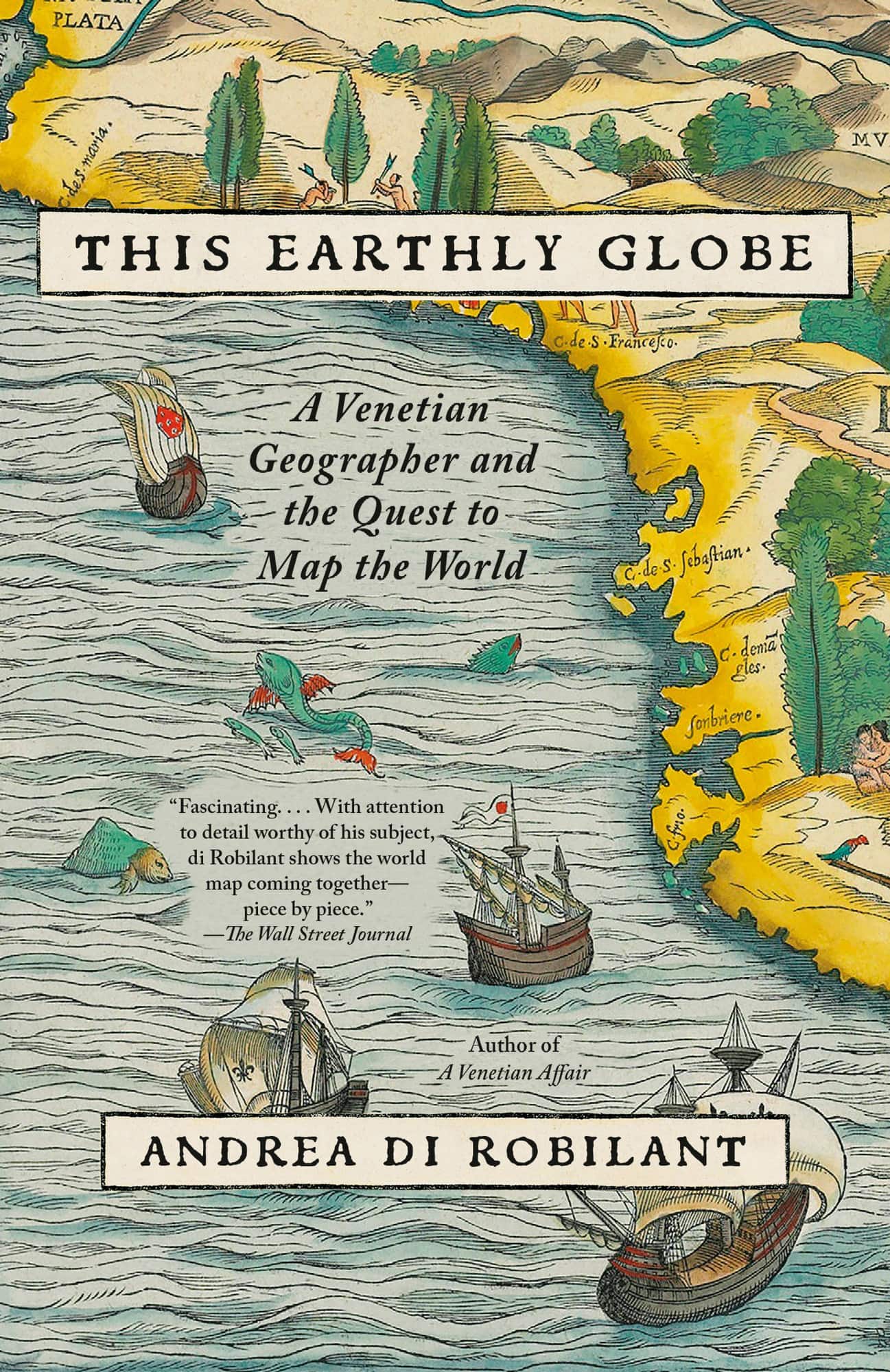 This Earthly Globe: A Venetian Geographer and the Quest to Map the World av Andrea di Robilant
