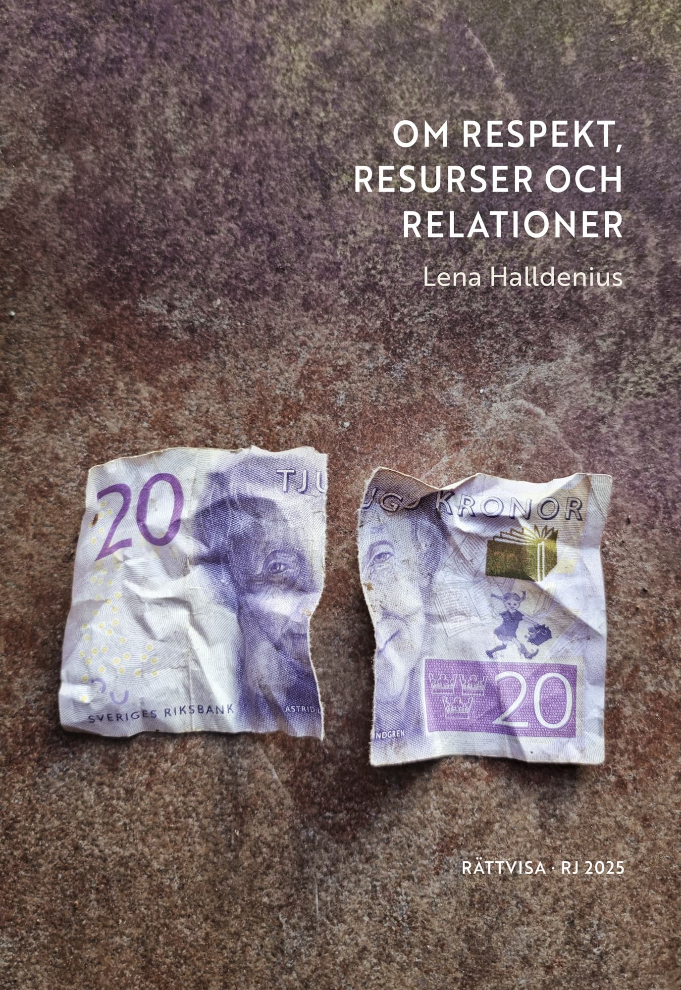 Om respekt, resurser och relationer (RJ 2025: Rättvisa)