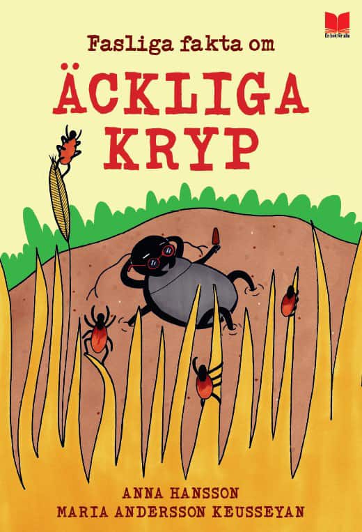 Fasliga fakta om äckliga kryp av Anna Hansson