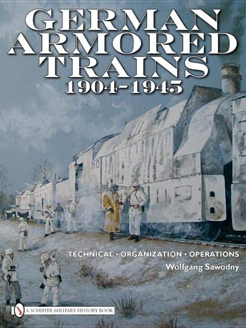 German armored trains 1904-1945 av Wolfgang Sawodny