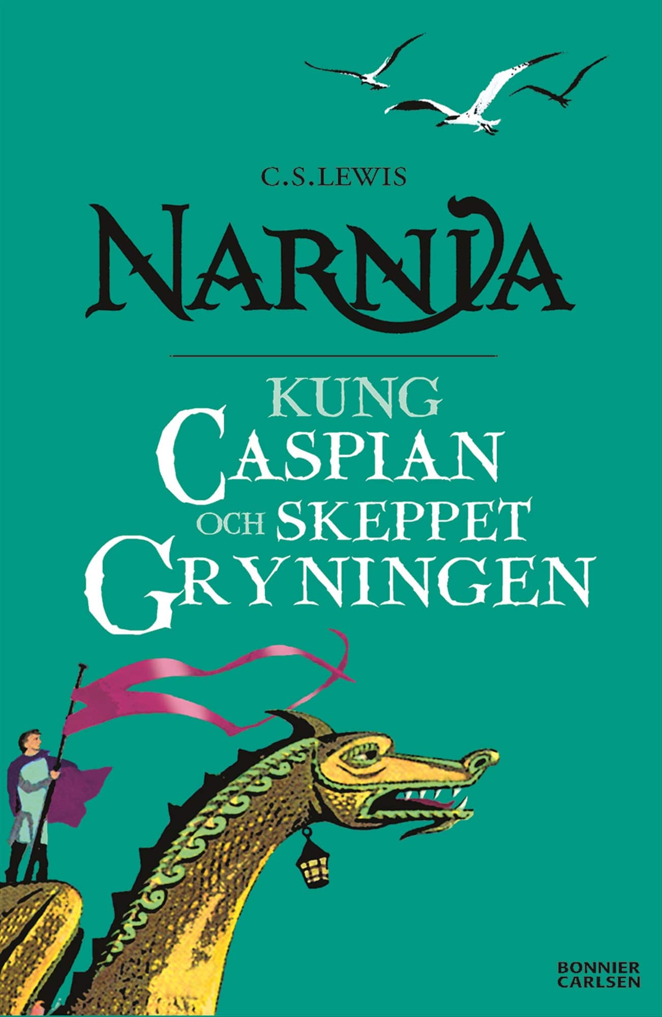 Kung Caspian och skeppet Gryningen av C. S. Lewis