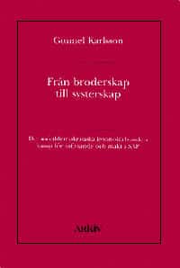 Från broderskap till systerskap : Det socialdemokratiska kvinnoförbundets k av Gunnel Karlsson
