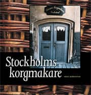 Stockholms korgmakare av Arne Biörnstad