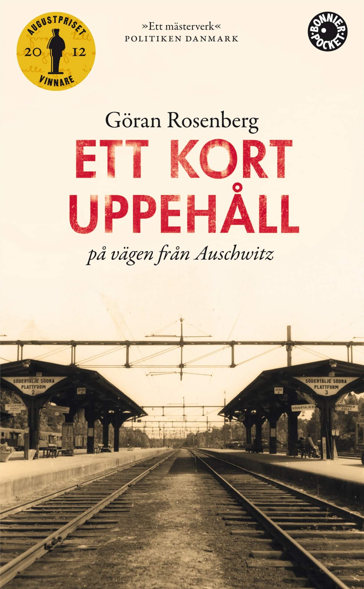 Ett kort uppehåll på vägen från Auschwitz av Göran Rosenberg