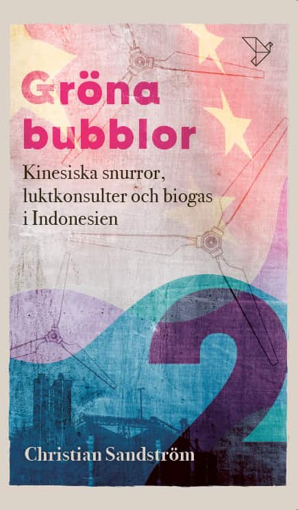 Kinesiska snurror, luktkonsulter och biogas i Indonesien av Christian Sandström