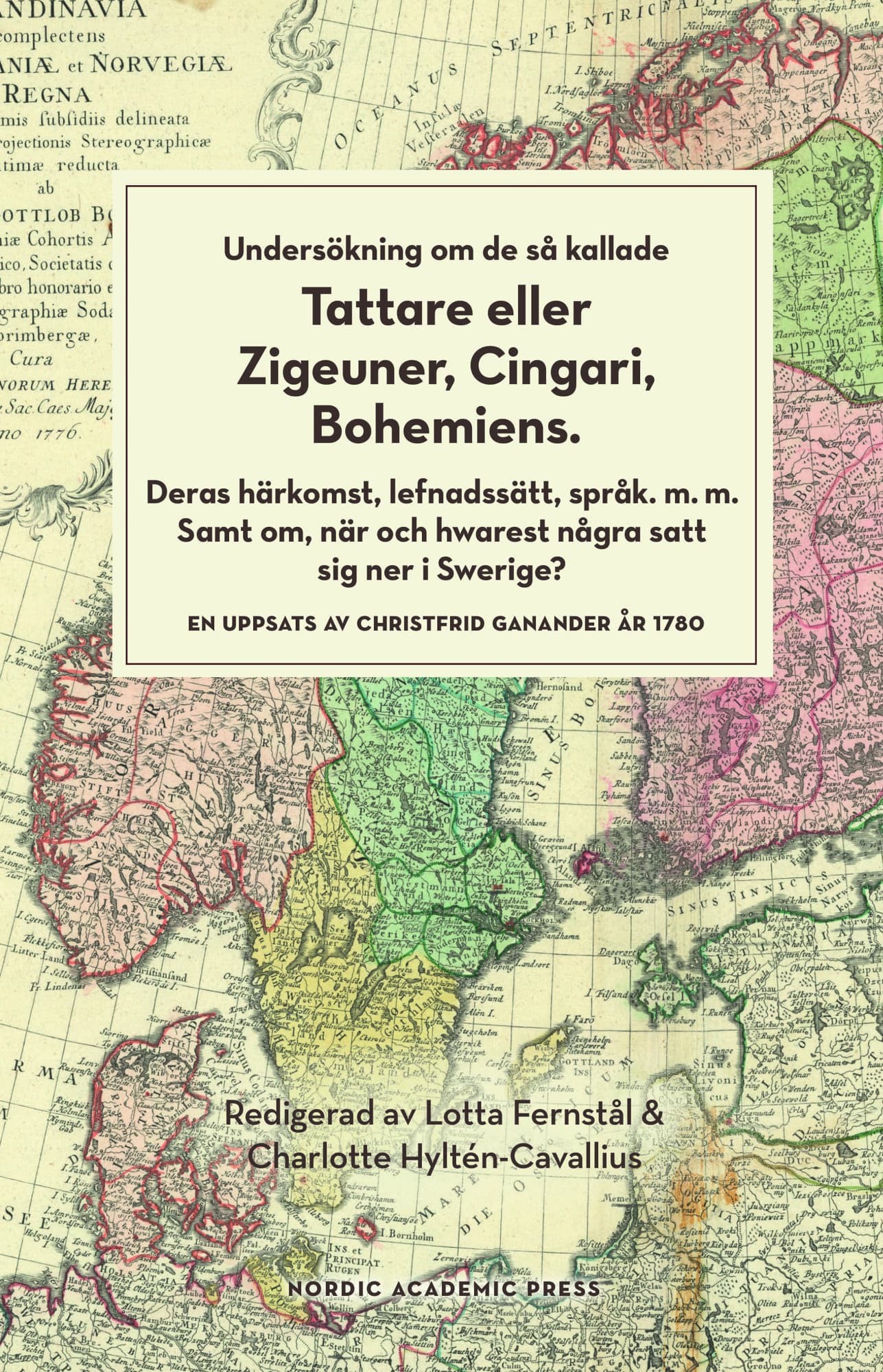 Undersökning om de så kallade tattare eller zigeuner, cingari, bohemiens : deras härkomst lefnadsätt, språk m.m. Samt om, när och hwarest några satt sig ner i Swerige?