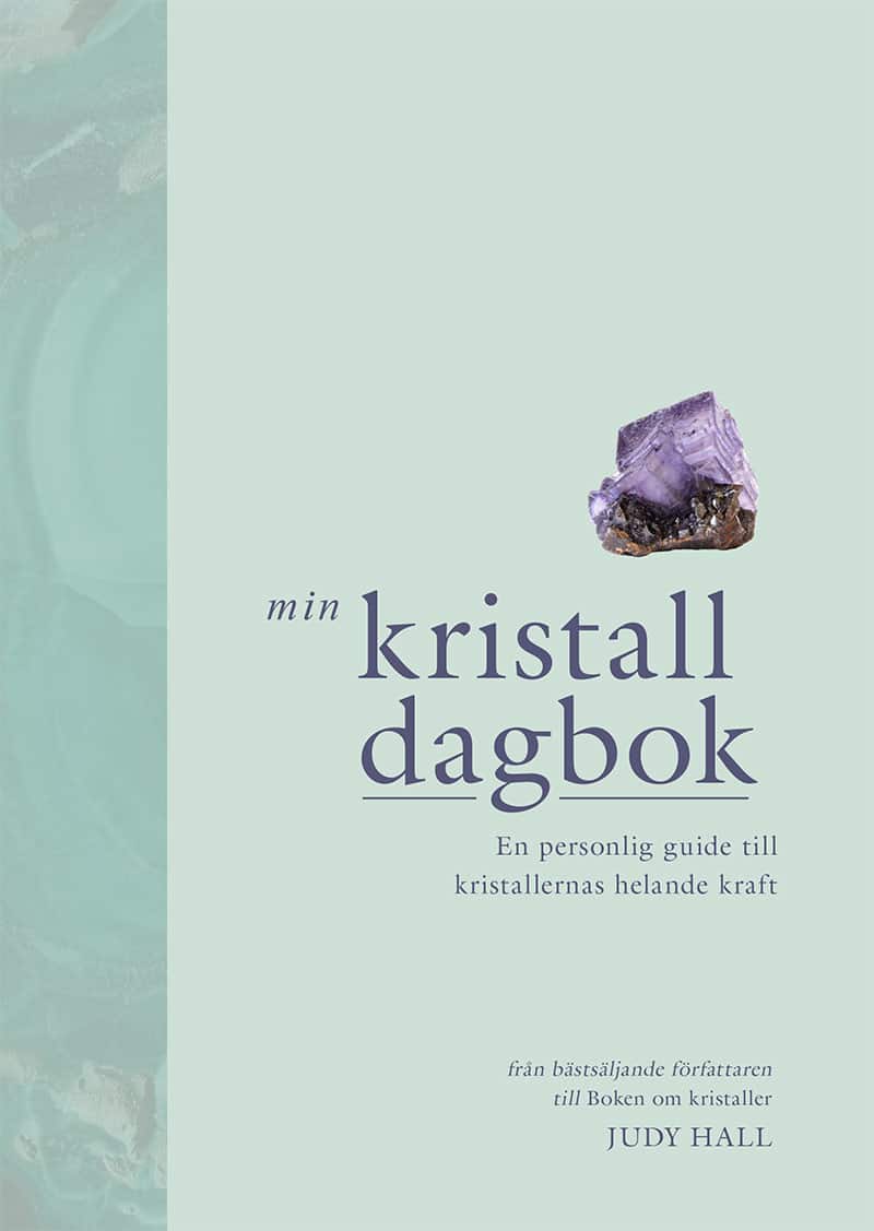 Min kristalldagbok : en personlig guide till kristallernas helande kraft av Judy Hall