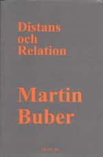 Distans och Relation : Bidrag till en Filosofisk Antropologi av Martin Buber