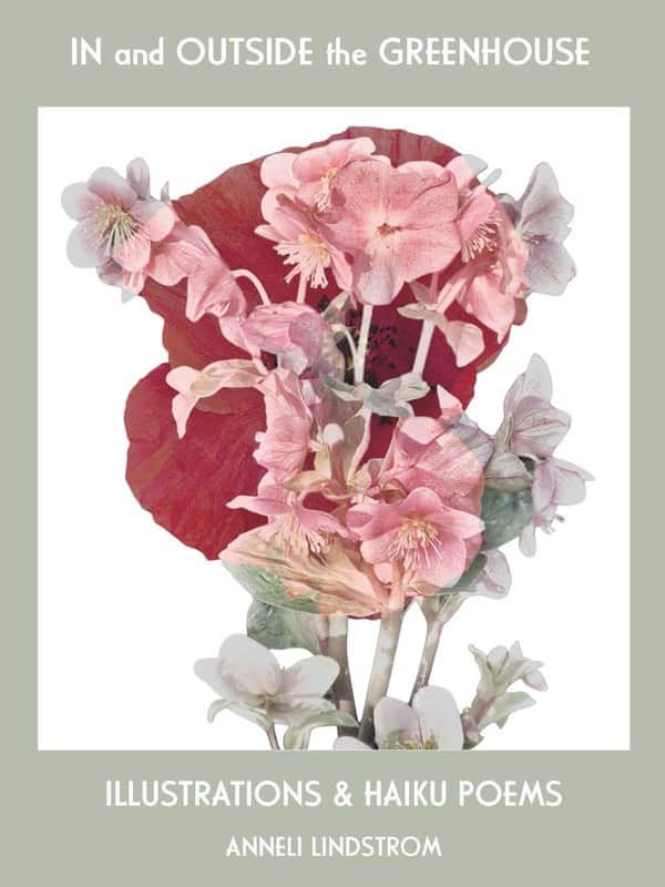 In and outside the greenhouse : illustrations and haiku poems av Anneli Lindström