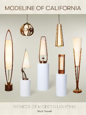 Modeline of California: Pioneer of Modern Lighting av Nick Ferrell