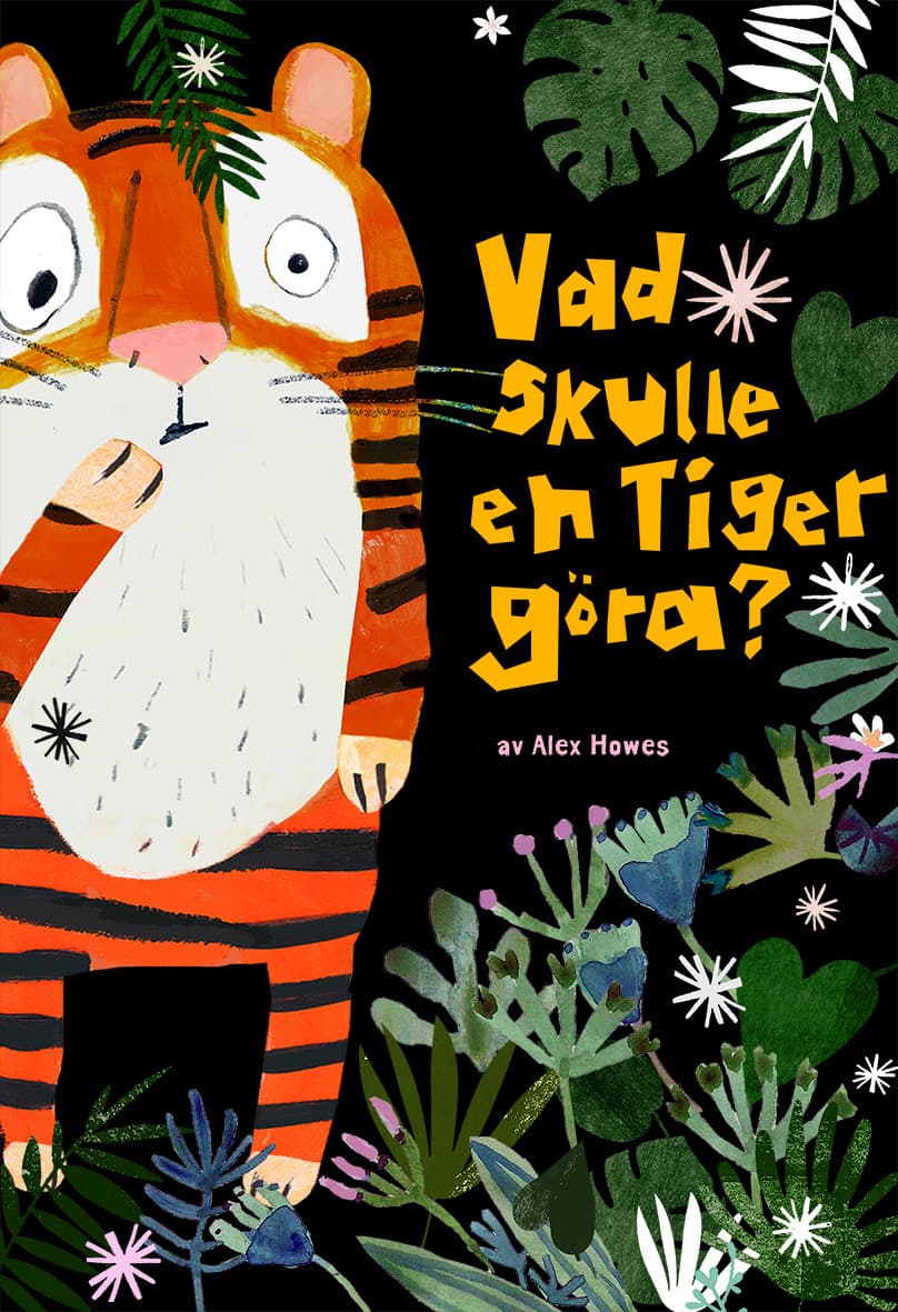 Vad skulle en tiger göra?