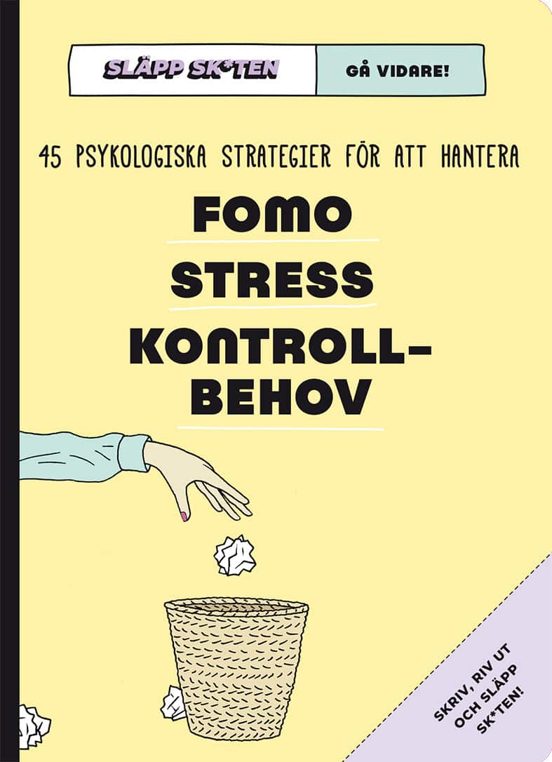 Släpp skiten - gå vidare! : 45 psykologiska strategier för att hantera FOMO, stress, kontrollbehov av Peter Arkle