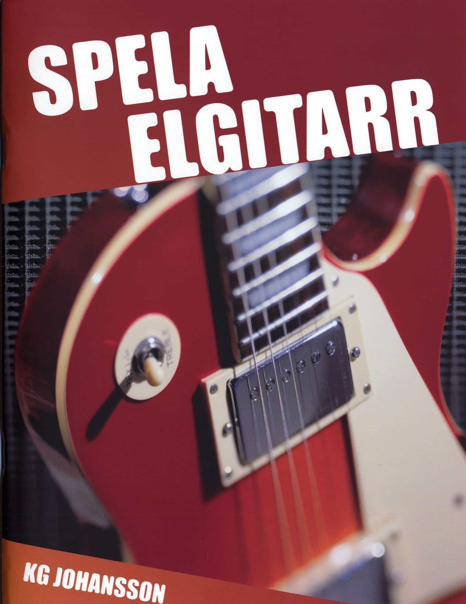 Spela elgitarr av K G Johansson
