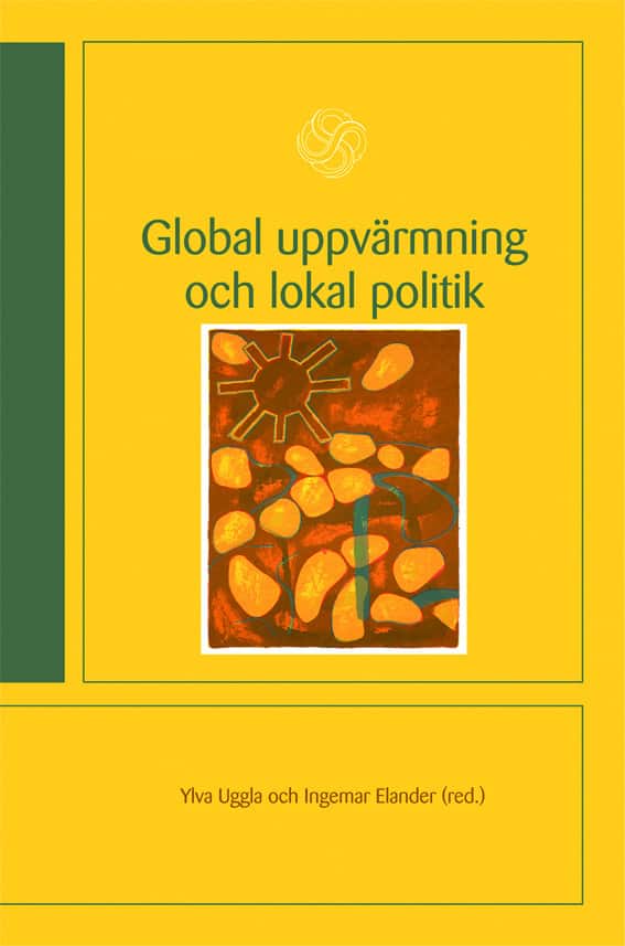 Global uppvärmning och lokal politik av Ylva Uggla