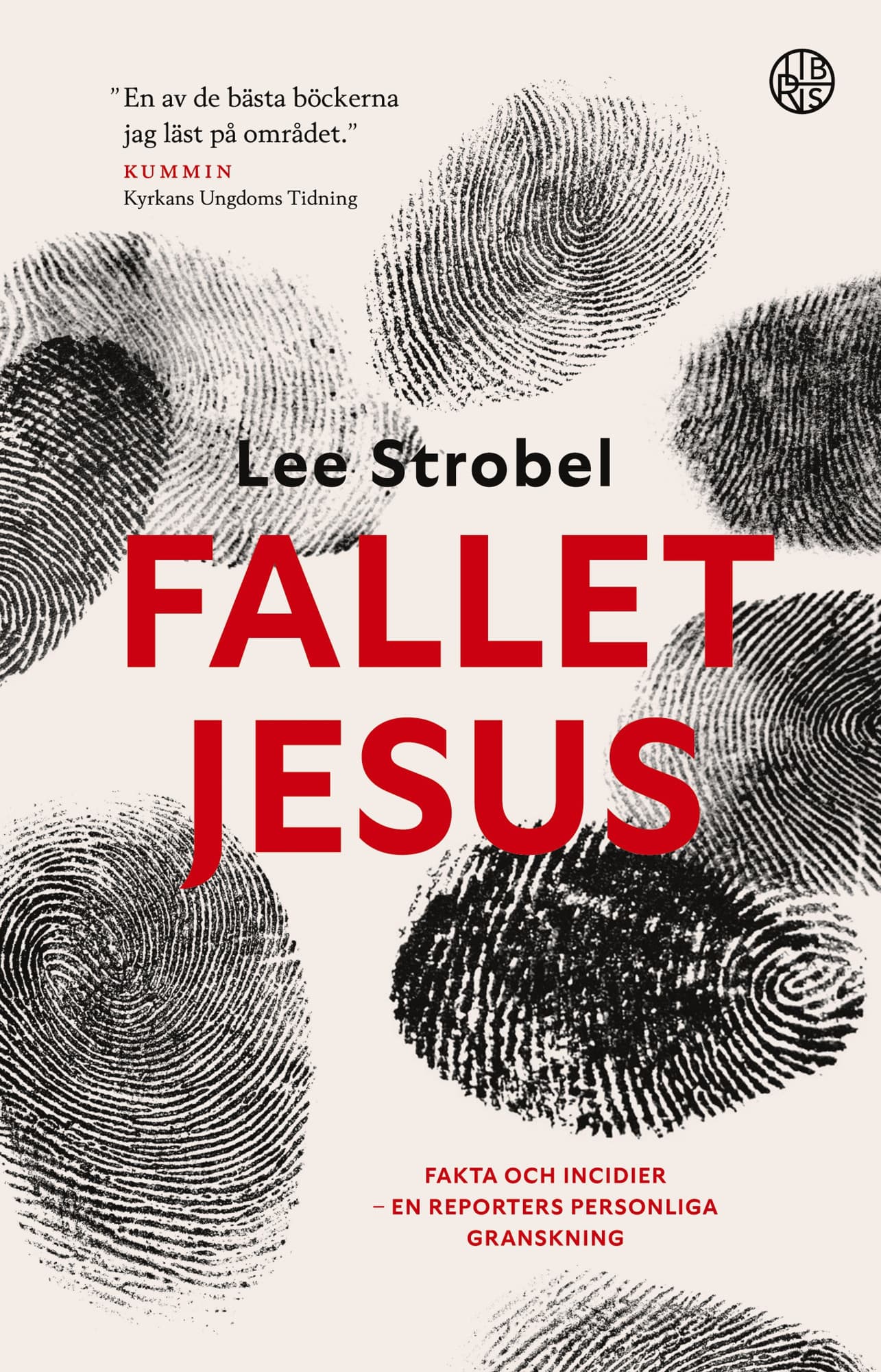 Fallet Jesus : fakta och indicier - en reporters personliga granskning