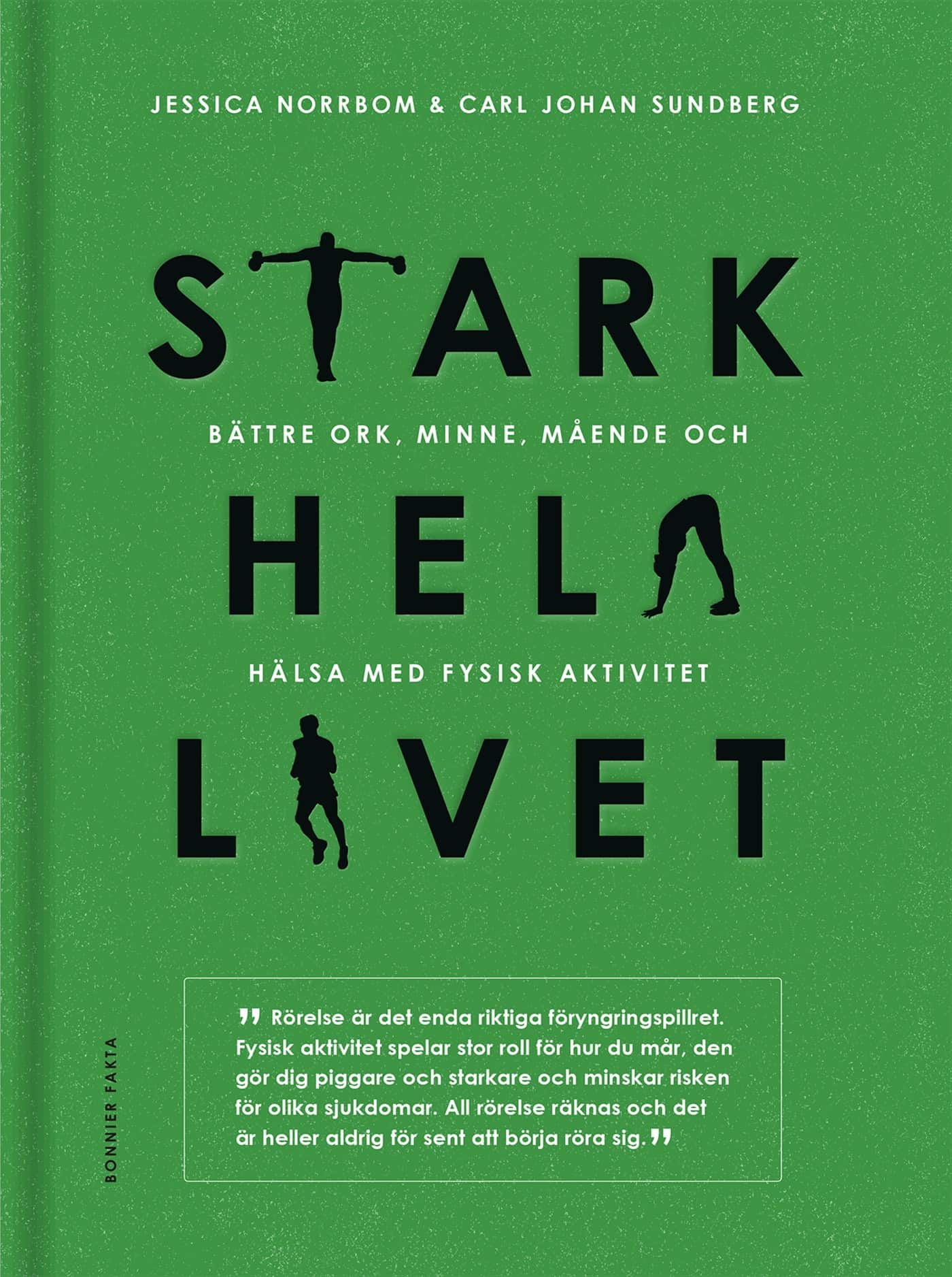 Stark hela livet : bättre ork, minne, mående och hälsa med fysisk aktivitet av Carl Johan Sundberg