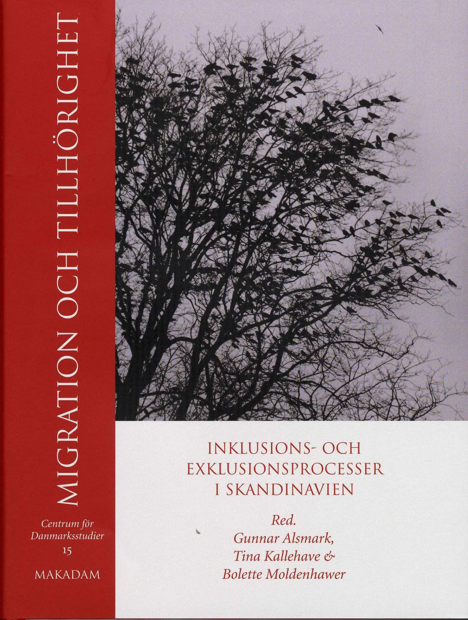 Migration och tillhörighet : inklusions- och exklusionsprocesser i Skandinavien av Gunnar Alsmark