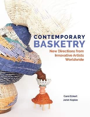 Contemporary Basketry: New Directions from Innovative Artists Worldwide av Carol Eckert