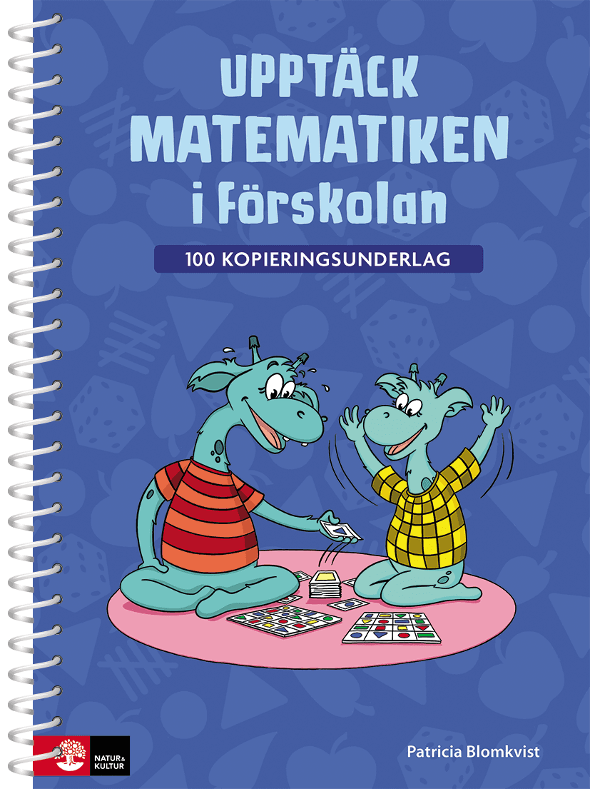 Upptäck matematiken i förskolan - 100 kopieringsunderlag av Patricia Blomqvist