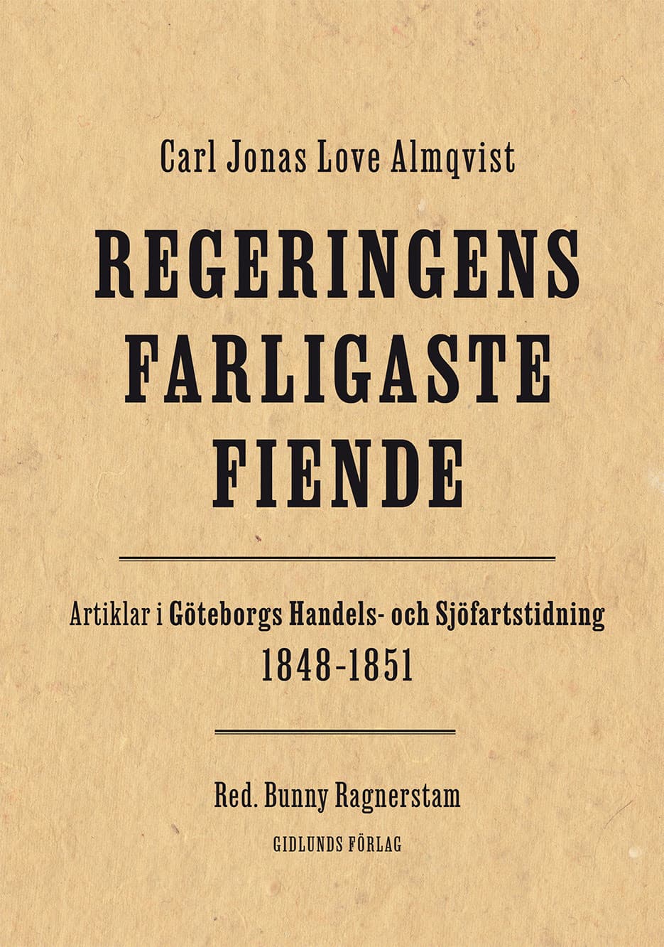 Regeringens farligaste fiende