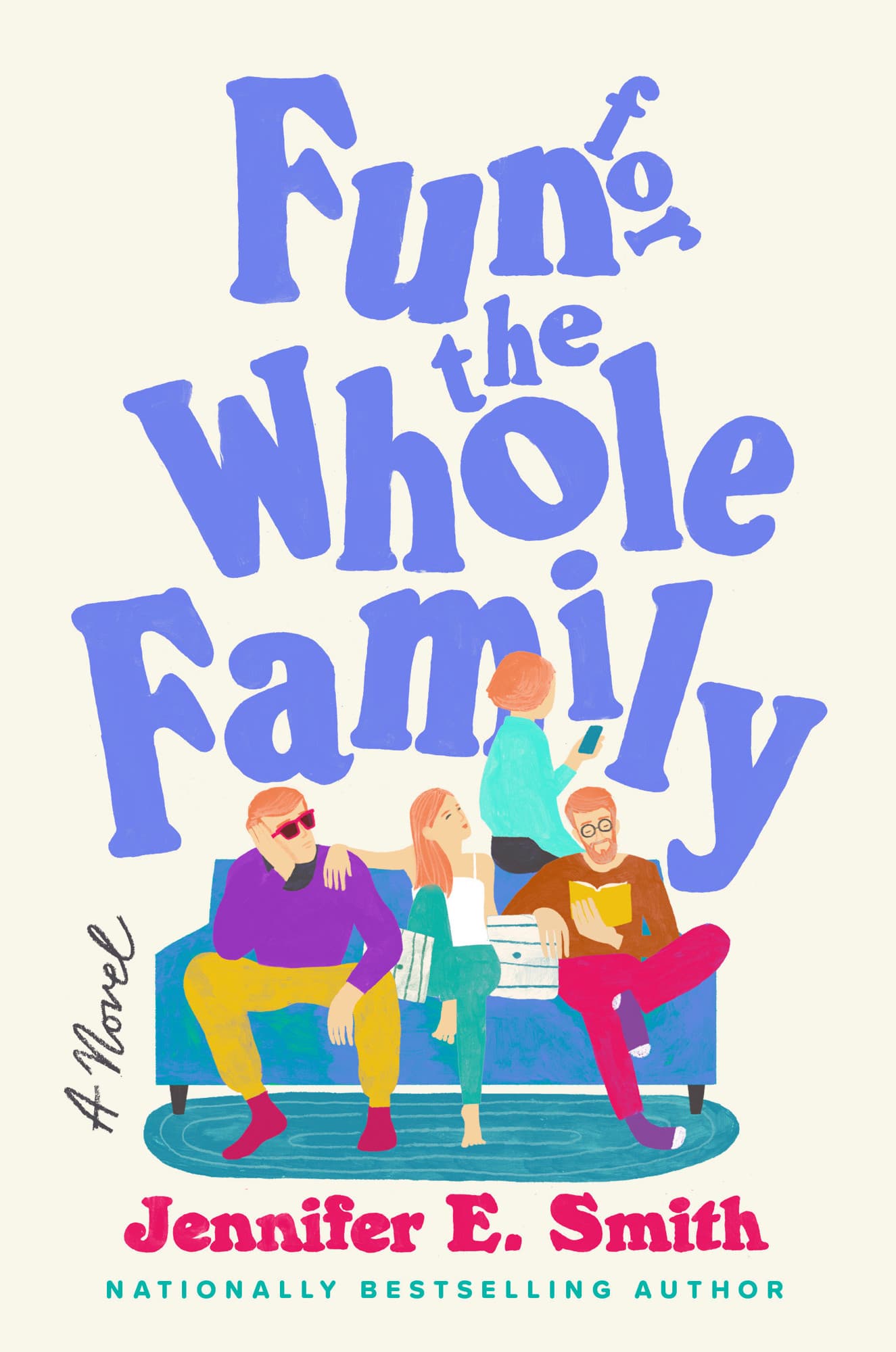 Fun for the Whole Family: A Novel