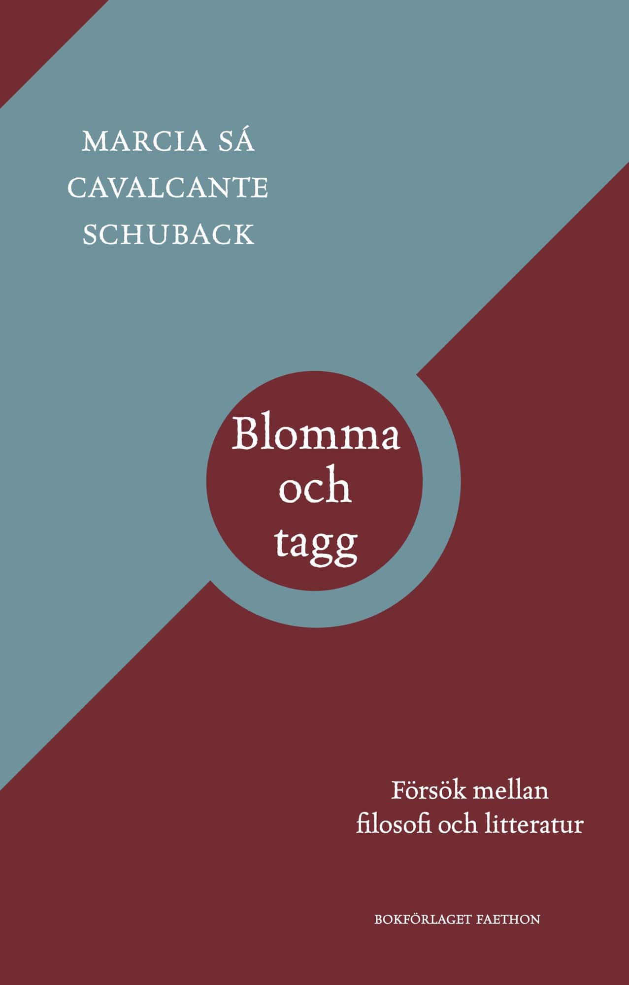 Blomma och tagg : försök mellan filosofi och litteratur av Marcia Sá Cavalcante Schuback