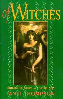 Of Witches: Celebrating the Goddess as a Solitary Pagan av Janet Thompson