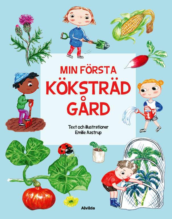 Min första köksträdgård av Emilie Aastrup