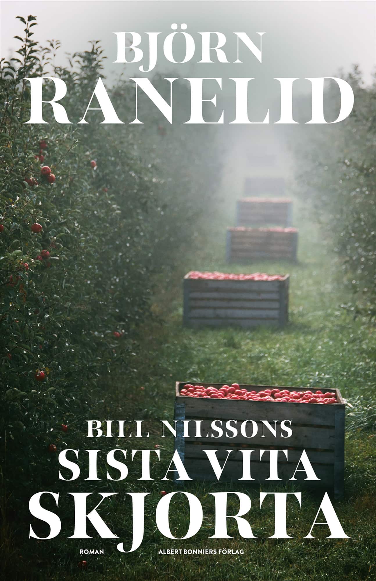 Bill Nilssons sista vita skjorta av Björn Ranelid