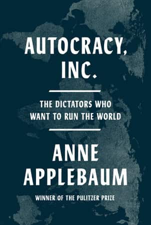 Autocracy, Inc. av Anne Applebaum