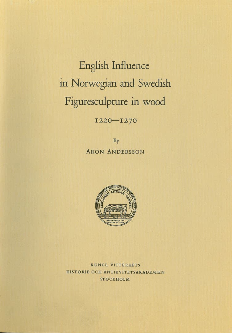English Influence in Norwegian and Swedish Figuresculpture in wood 1220-1270