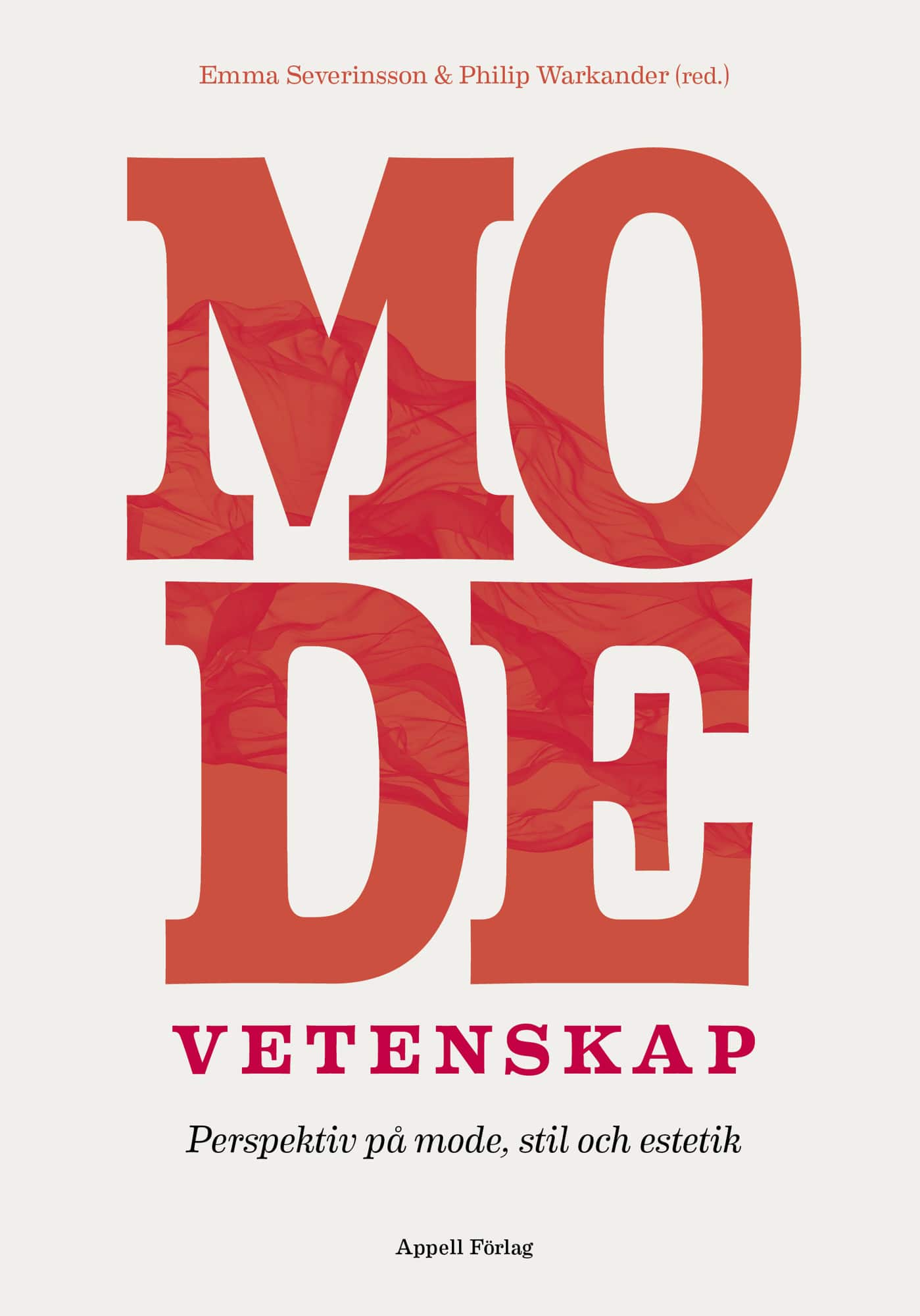 Modevetenskap : perspektiv på mode, stil och estetik av Emma Severinsson