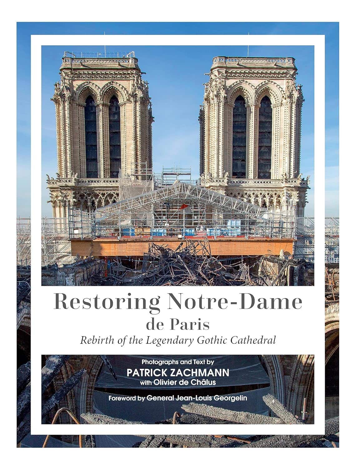 Restoring Notre-Dame de Paris: Rebirth of the Legendary Gothic Cathedral av Patrick Zachmann