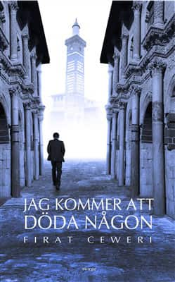 Jag kommer att döda någon av Firat Ceweri
