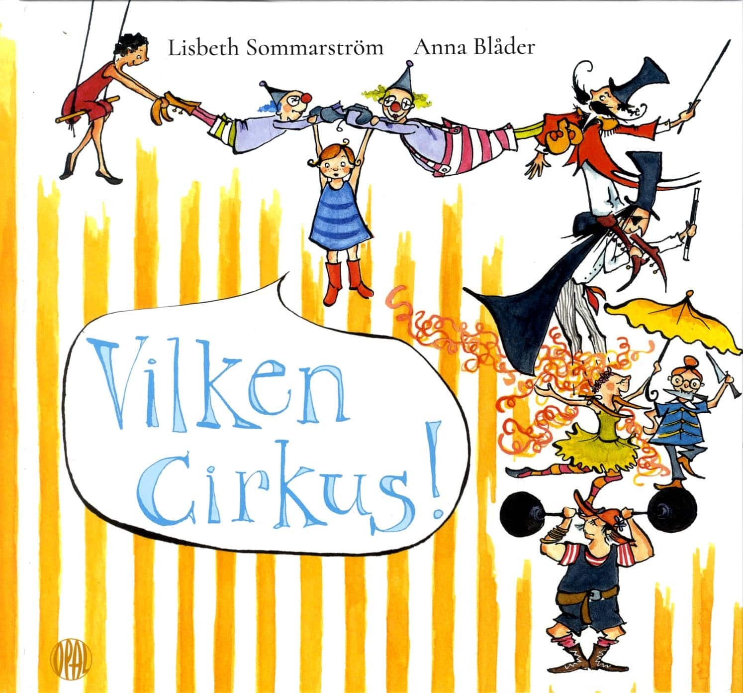 Vilken cirkus! av Lisbeth Sommarström