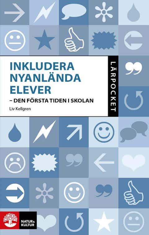 Inkludera nyanlända elever : den första tiden i skolan av Liv Kellgren