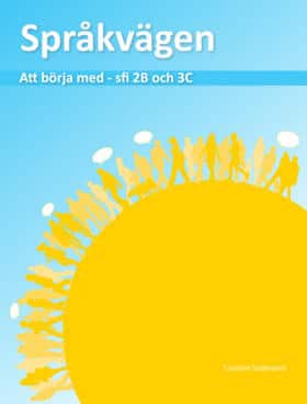 Språkvägen : att börja med på sfi 2B och 3C av Caroline Söderqvist