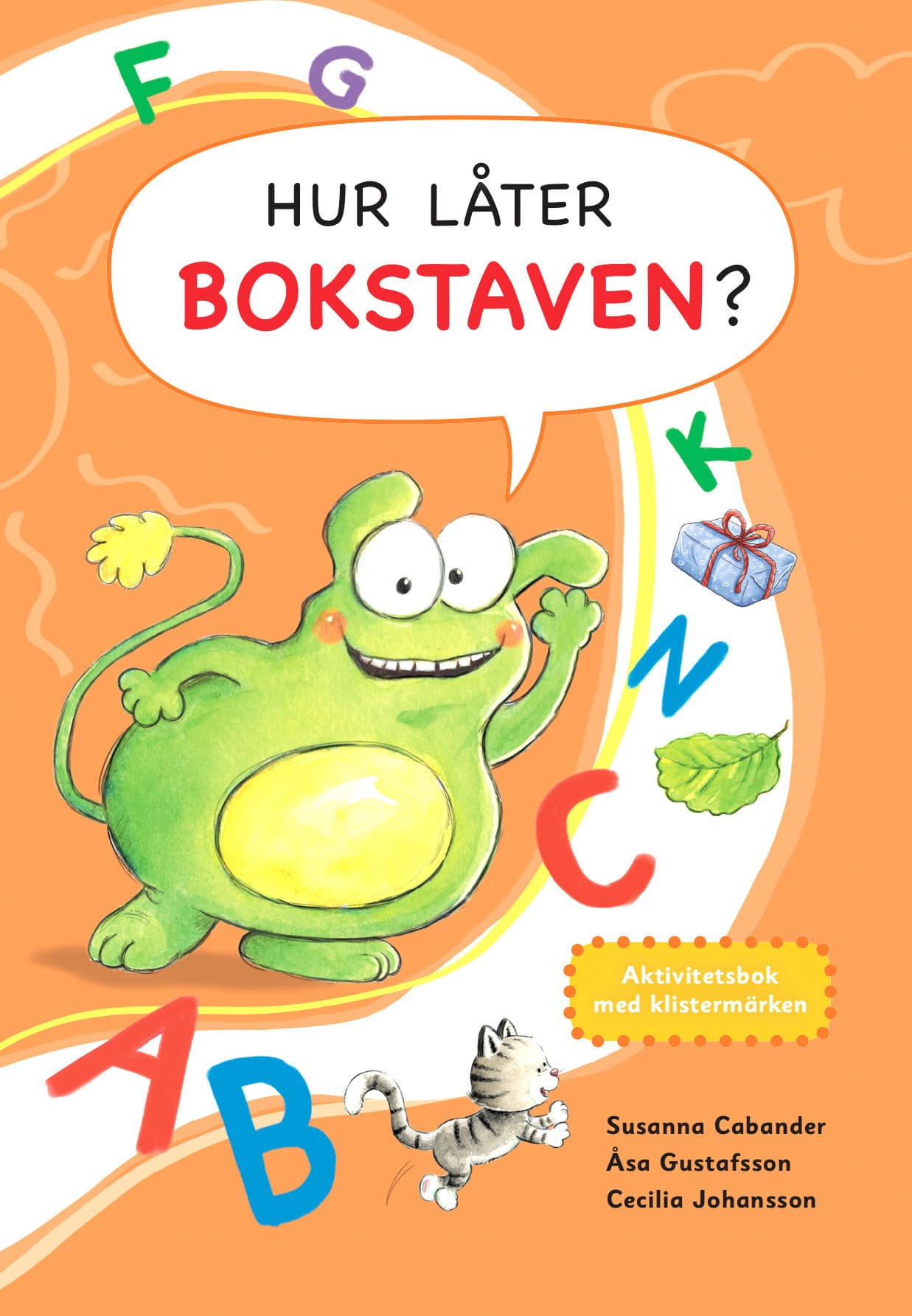 Hur låter bokstaven? : aktivitetsbok med klistermärken