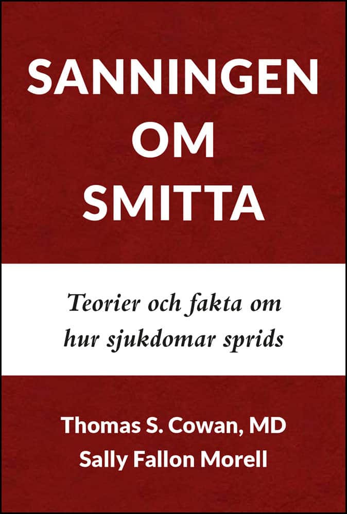 Sanningen om smitta : teorier och fakta om hur sjukdomar sprids av Thomas S. Cowan
