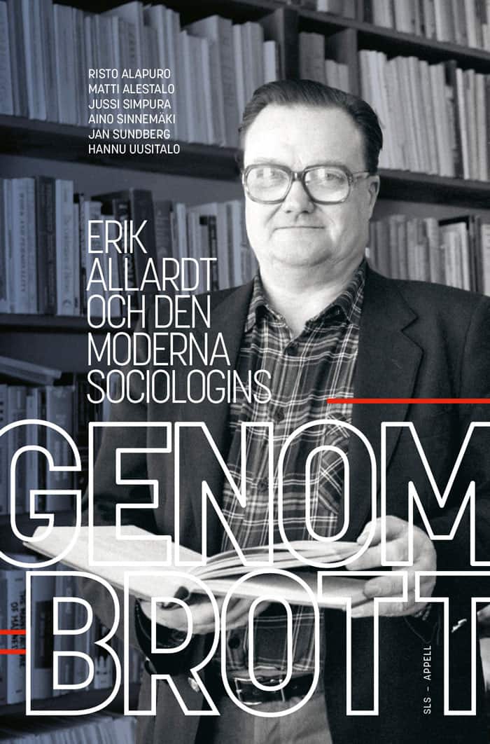 Erik Allardt och den moderna sociologins genombrott av Risto Alapuro