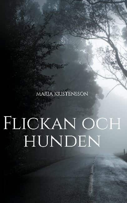 Flickan och hunden av Maria Kristensson