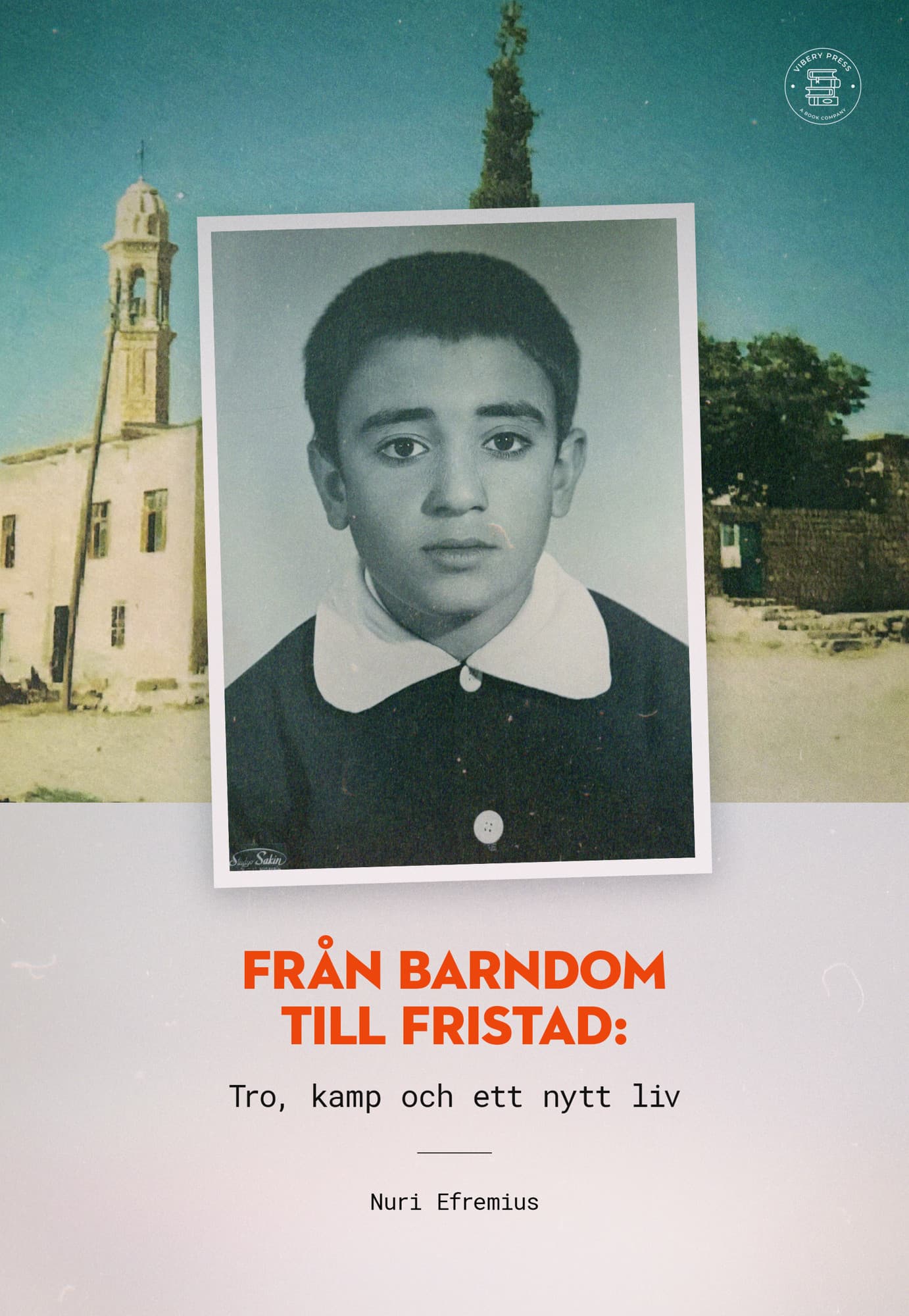 Från barndom till fristad : tro, kamp och ett nytt liv