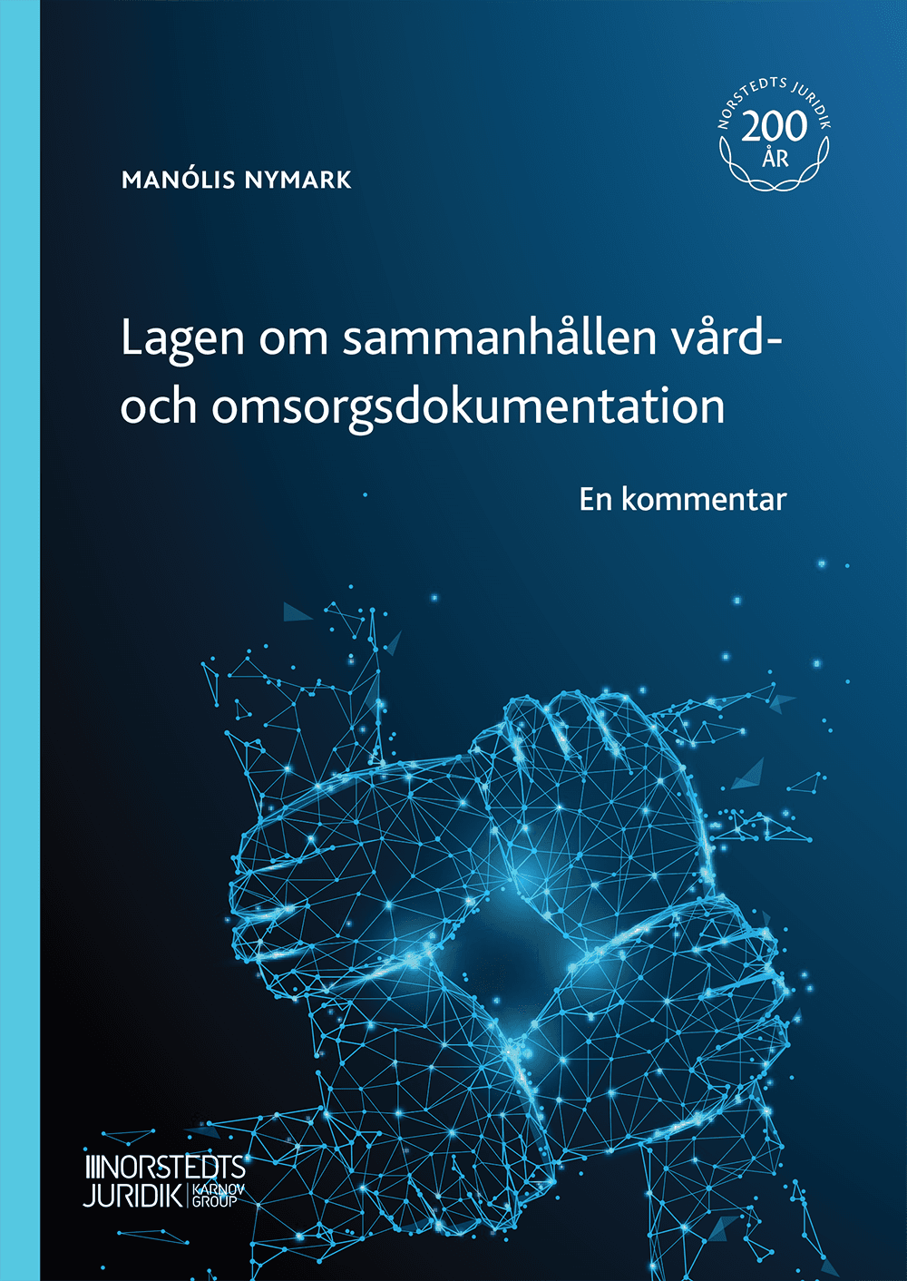 Lagen om sammanhållen vård- och omsorgsdokumentation : En kommentar