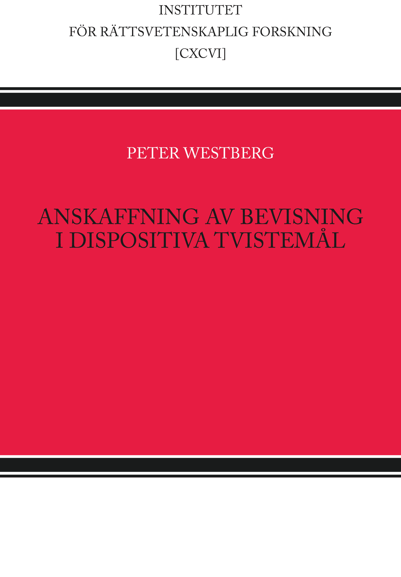 Anskaffning av bevisning i dispositiva tvistemål av Peter Westberg