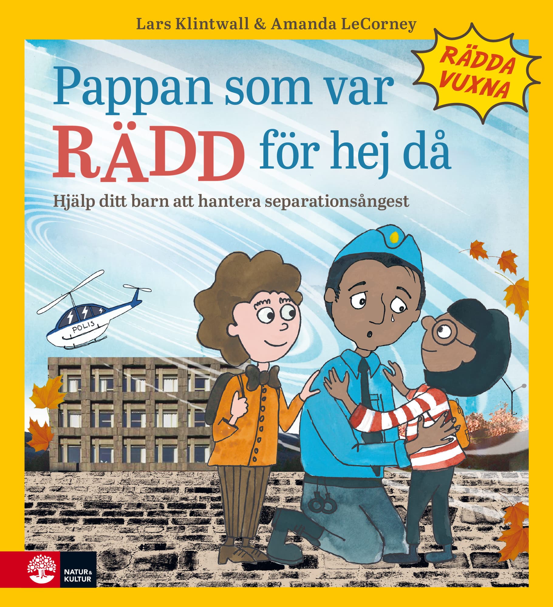 Pappan som var rädd för hejdå : Hjälp ditt barn att hantera separationsångest