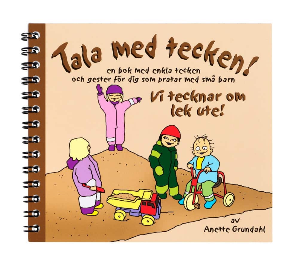 Vi tecknar om lek ute! : en bok med enkla tecken och gester för dig som pratar med små barn av Anette Grundahl