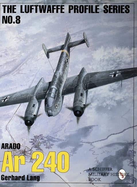 Luftwaffe profile series: number 8 - arado ar 240 av Gerhard Lang