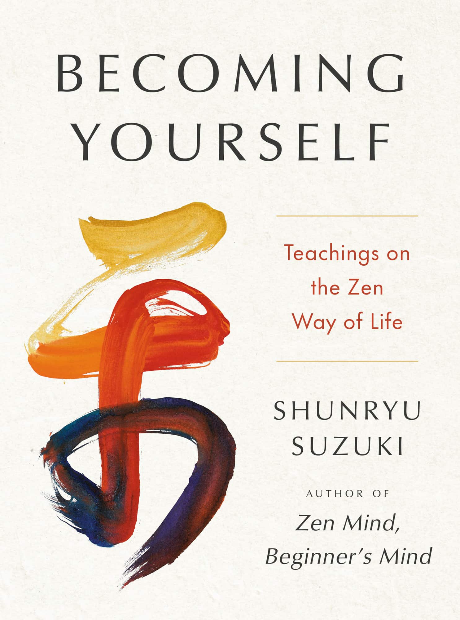 Becoming Yourself: Teachings on the Zen Way of Life av Shunryu Suzuki