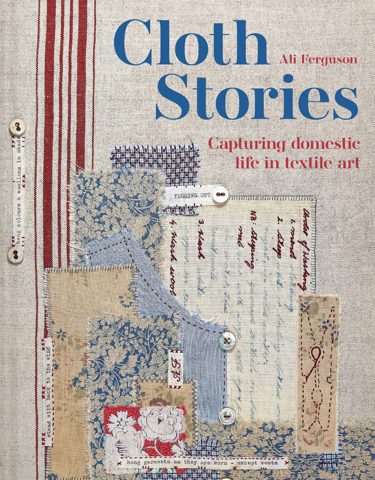 Cloth Stories: Capturing Domestic Life in Textile Art av Ali Ferguson