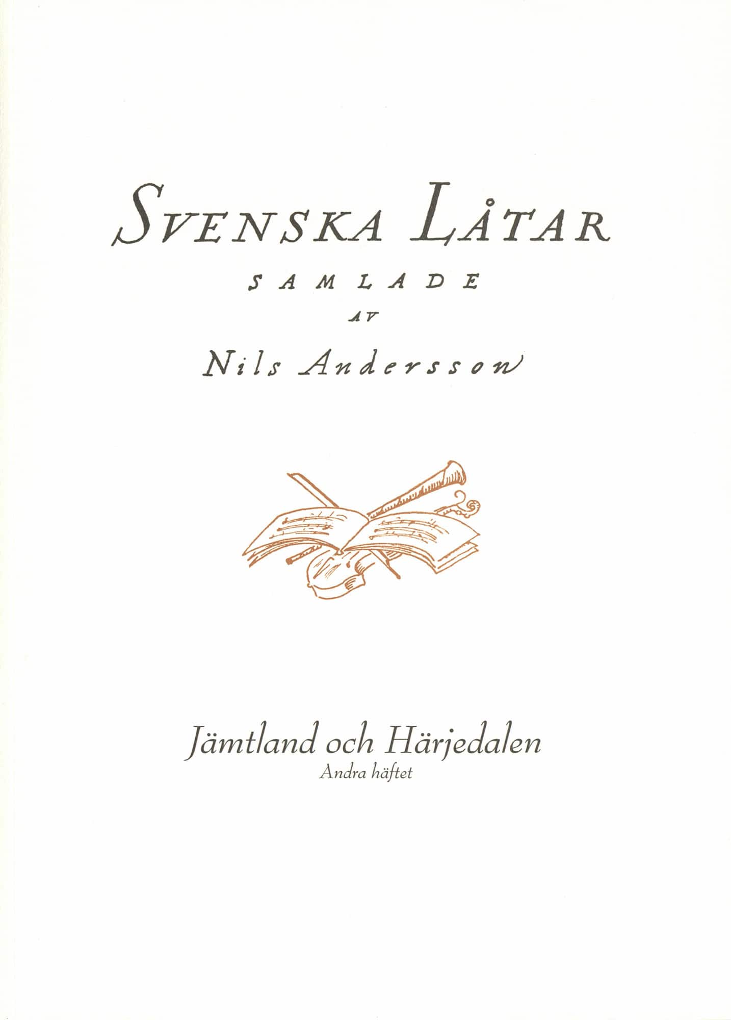 Svenska låtar Jämtland och Härjedalen, Andra häftet av Nils Andersson